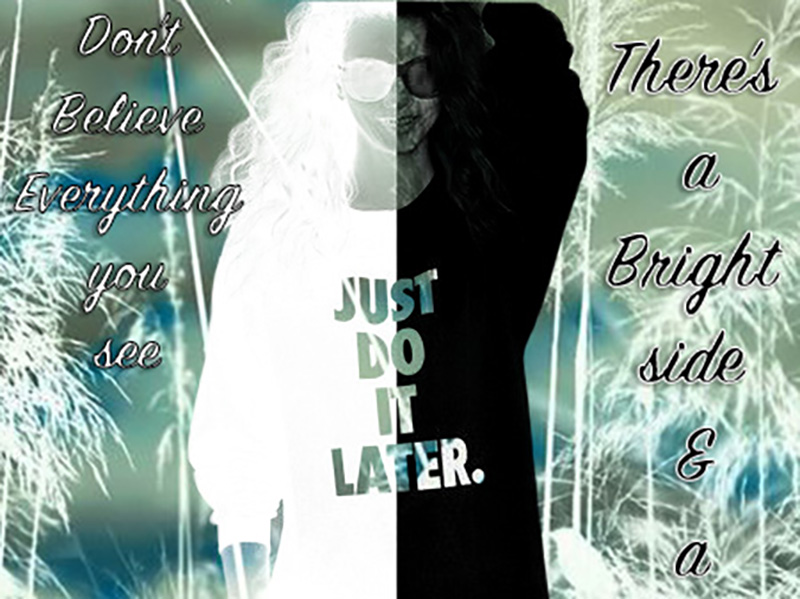 Bright Side & Dark Side